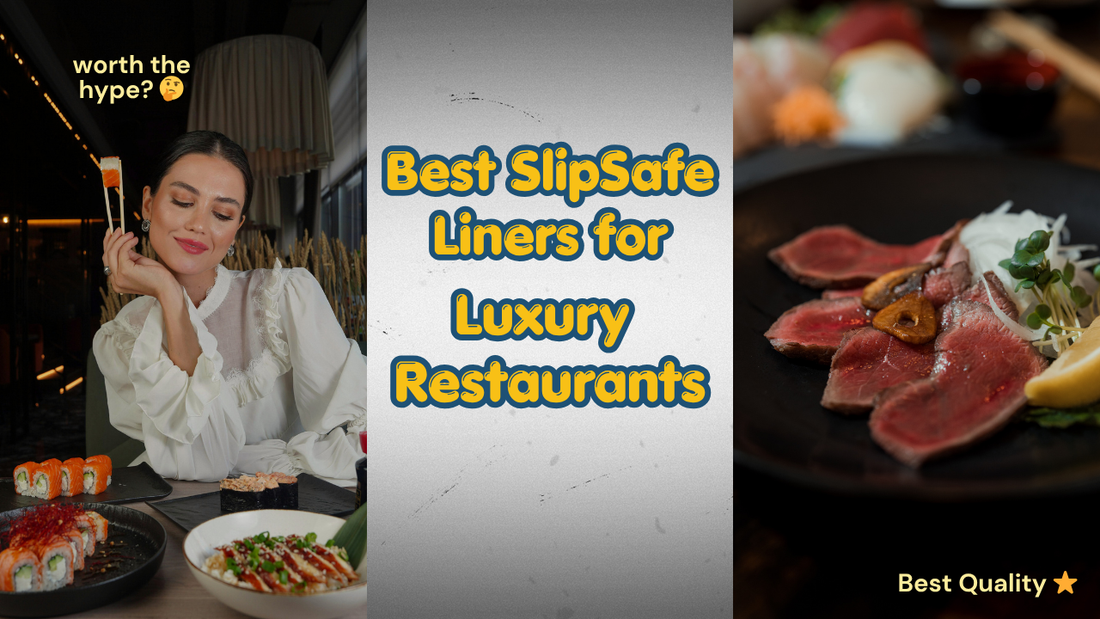 Best SlipSafe Liners for Luxury Restaurants