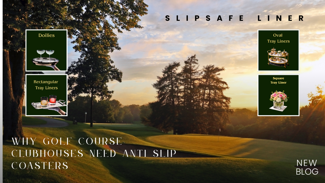 Why Golf Course Clubhouses Need Anti Slip Coasters